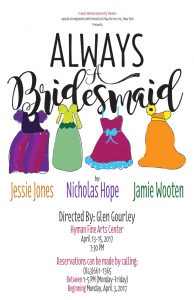 Flier for FMU Theatre's presentation of Always Bridesmaids