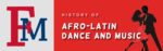 AAAS-201-CE – History of Afro-Latin Dance and Music