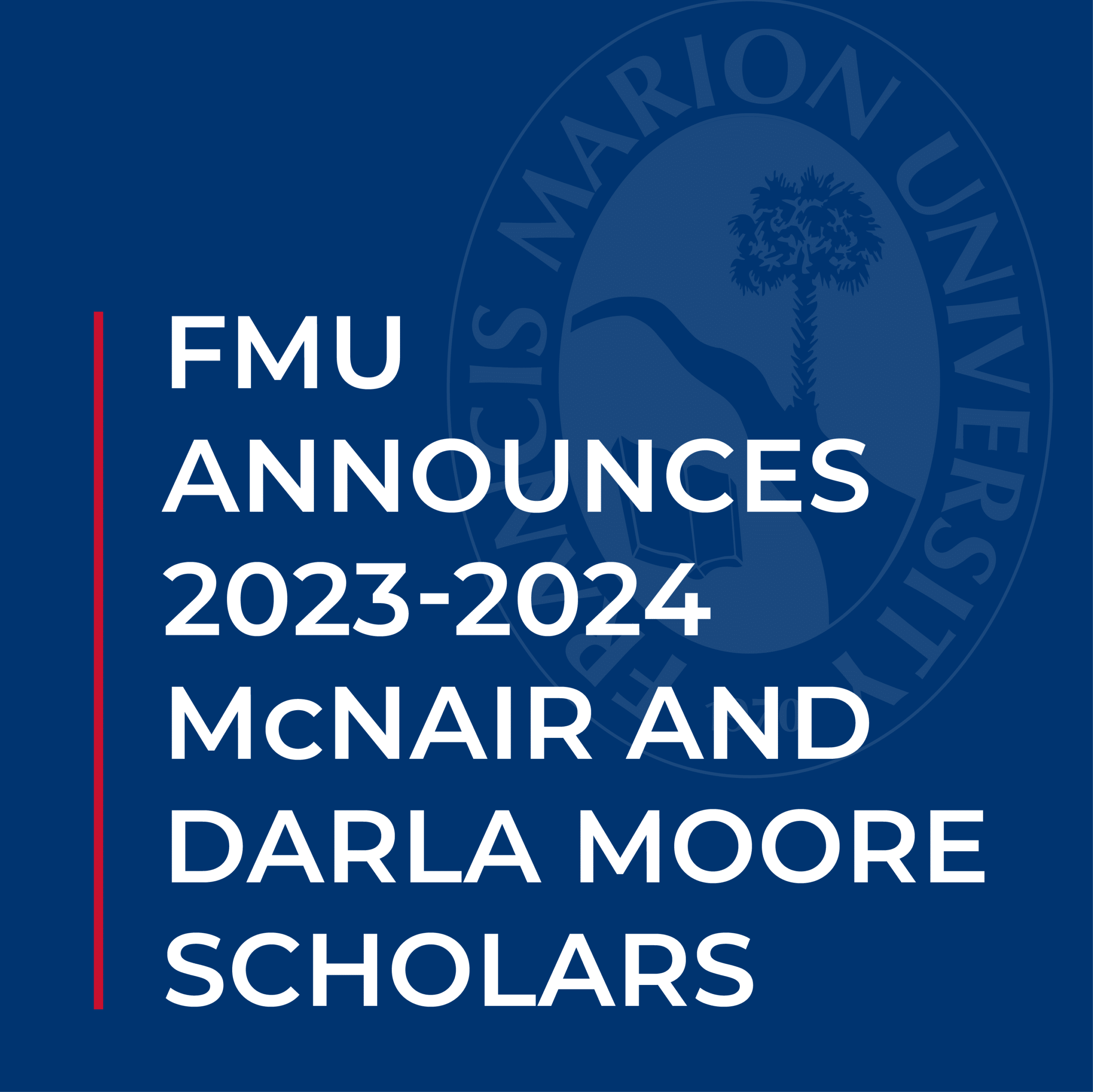 FMU announces McNair and Darla Moore Scholars for the 2023-2024 school year