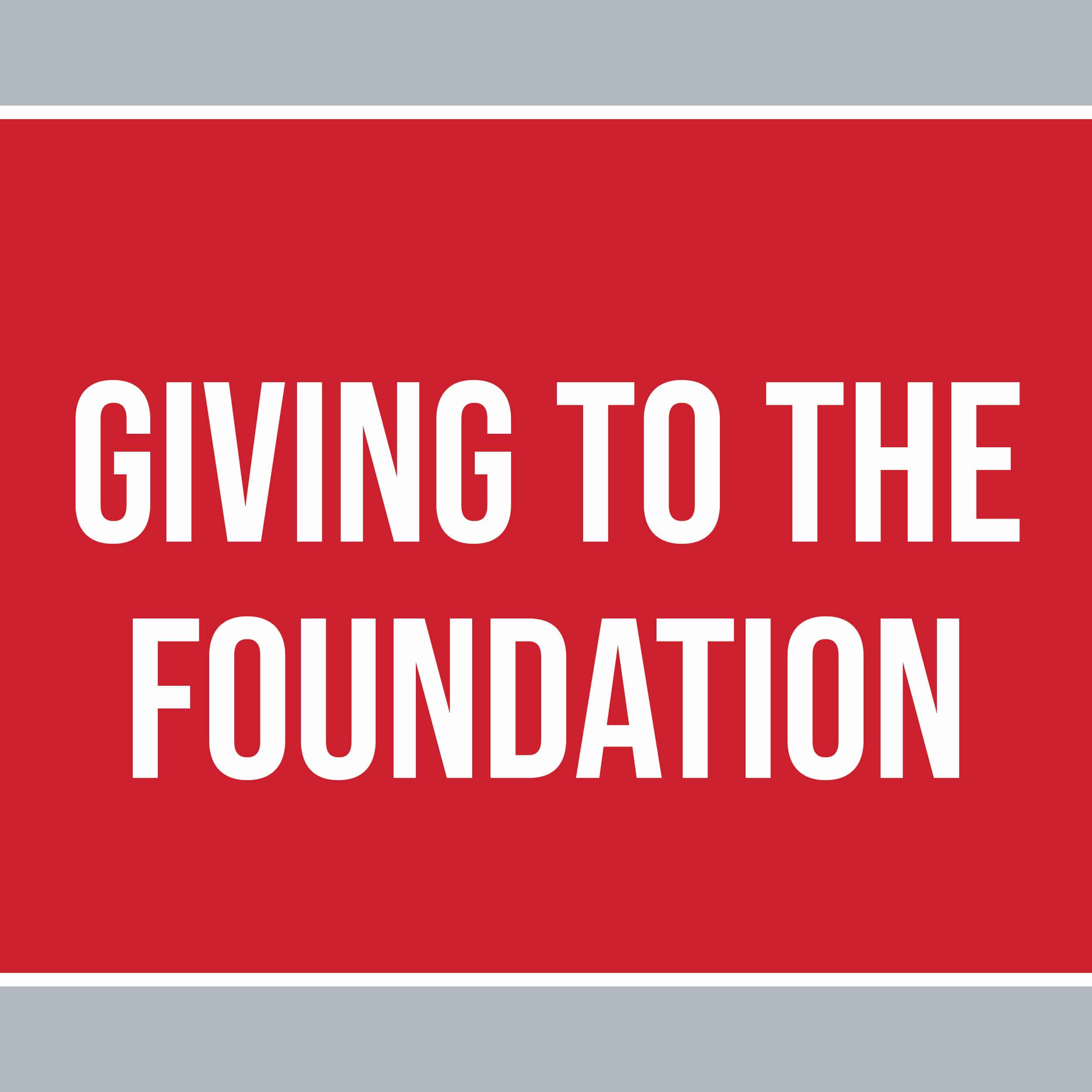 Giving to the Foundation