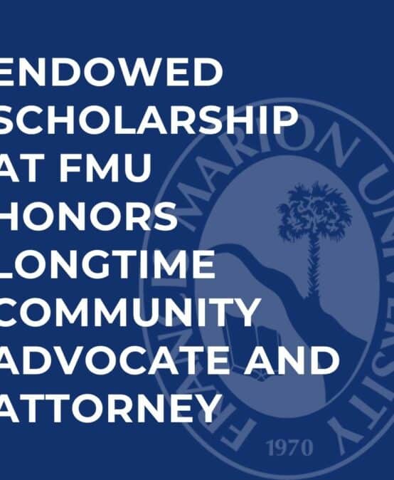 Endowed Scholarship at FMU Honors longtime community advocate and attorney