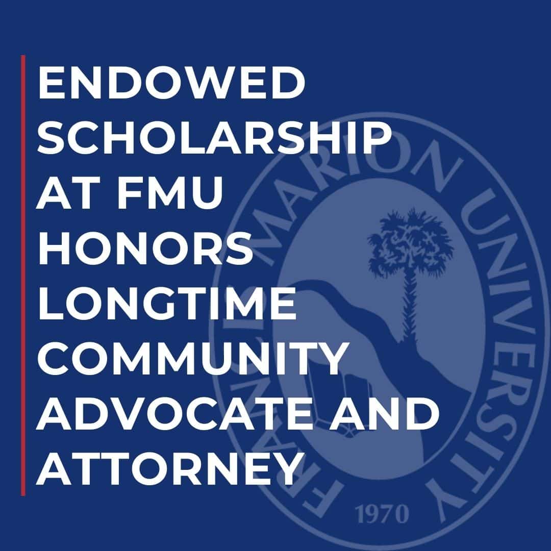 Endowed Scholarship at FMU Honors longtime community advocate and attorney