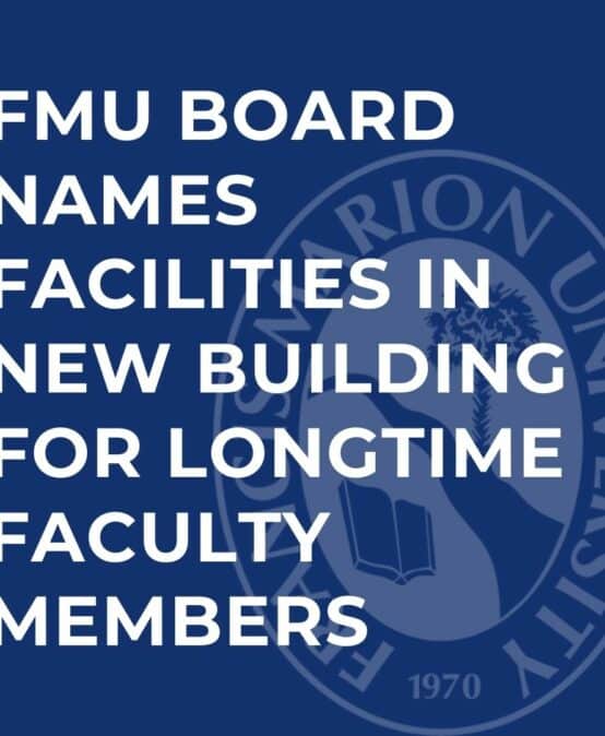 FMU Board of Trustees names facilities in new School of Education/School of Business Building for longtime faculty members