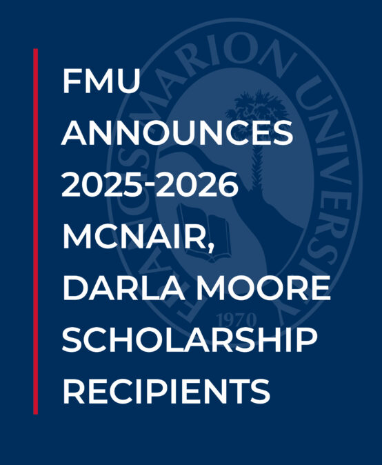 FMU announces 2025-2026 McNair, Darla Moore Scholarship recipients
